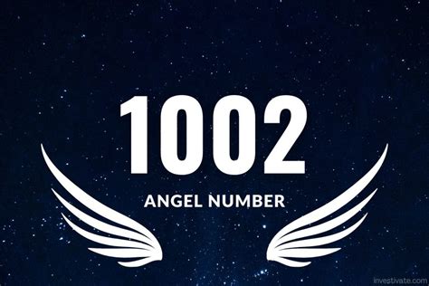 1002 angel number meaning|1002 Angel Number Meaning: Faith, Potential, New Beginnings